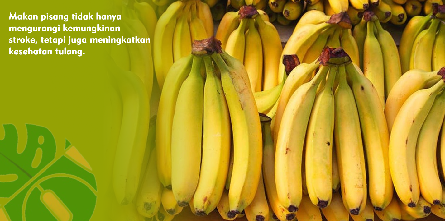 Alasan Utama Mengapa Buah Pisang Baik Untuk Tulang